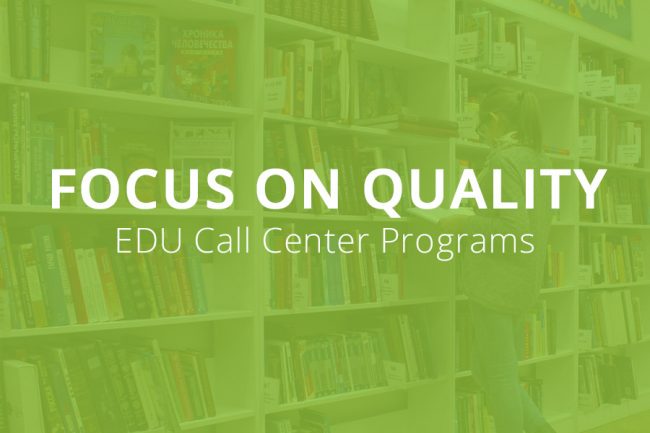 Focus On Quality In Education Call Center Programs